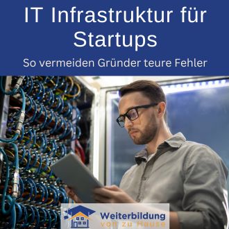 IT Infrastruktur für Startups - So vermeiden Gründer teure Fehler